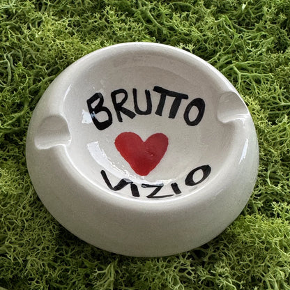 Posacenere “Brutto Vizio” - Per chi ancora non smette ma lo fa con stile - Mamma' Art