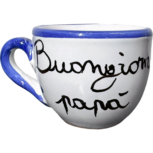 Tazzina "Buongiorno Papà" –  Prim ‘O caffè e poi parlammo! - Mamma' Art