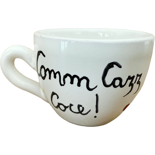 Tazzulella e' Caffè "Comm Cazz Coce!" - Mamma' Art